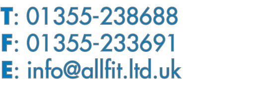 T: 01355-238-688 | E: info@allfit.ltd.uk